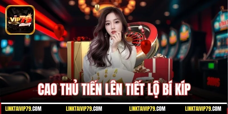 Cao thủ Tiến lên tiết lộ bí kíp