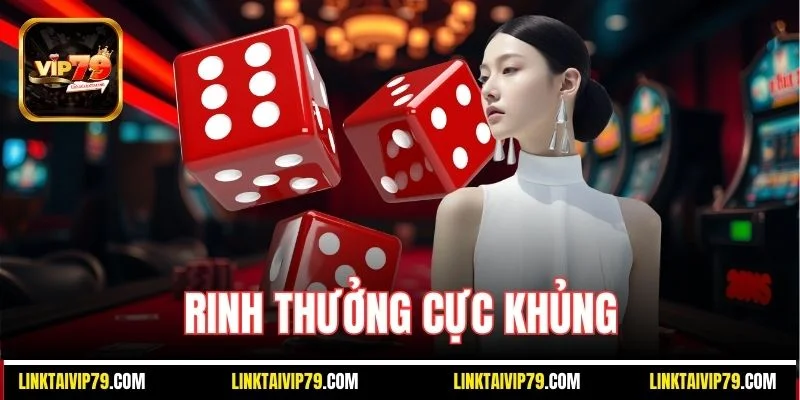 Rinh thưởng cực khủng